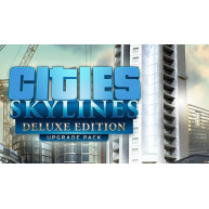 Cities: Skylines - Deluxe Upgrade Pack (PC) klíč Steam