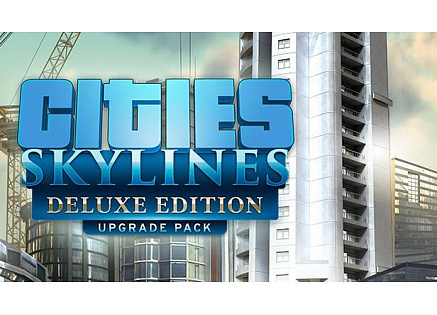Cities: Skylines - Deluxe Upgrade Pack (PC) klíč Steam