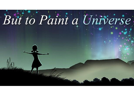 But to Paint a Universe (PC) klíč Steam