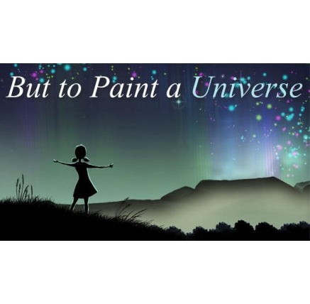 But to Paint a Universe (PC) klíč Steam But to Paint a Universe (PC) klíč Steam