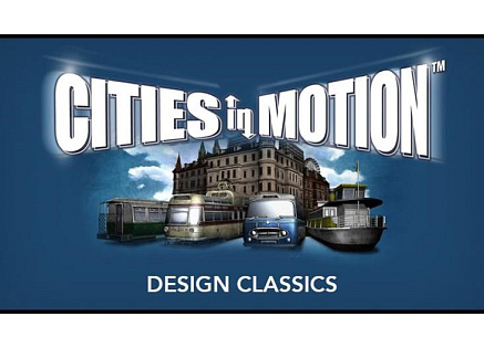 Cities in Motion: Design Classics (PC) klíč Steam
