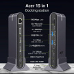 ACER 15in1 USB Type-C Universal Mini-dock: Host interface: USB-C, 2x USB-A 2.0, 1x USB-A 3.2 Gen2, 1x USB-A 3.2 Gen1, 1