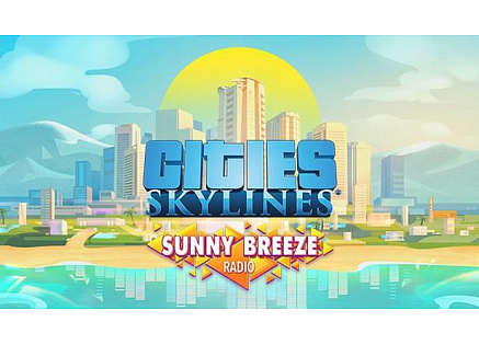 Cities: Skylines - Sunny Breeze Radio (PC) klíč Steam