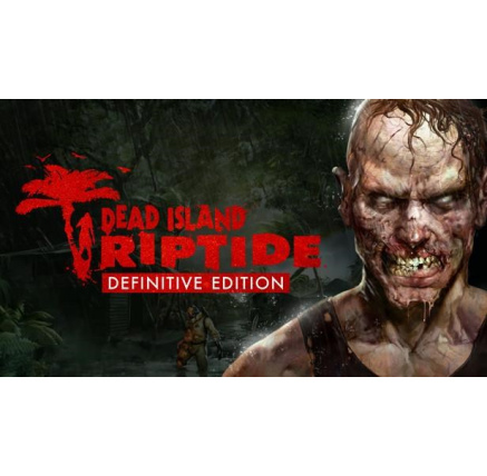 Dead Island: Riptide Definitive Edition (PC) DIGITAL