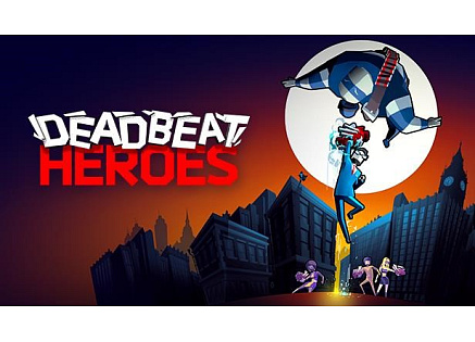 Deadbeat Heroes (Xbox One)